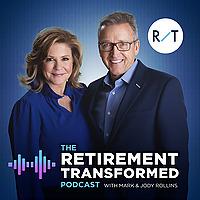 The Retirement Transformed Podcast