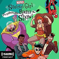 Marvel’s Squirrel Girl: The Unbeatable Radio Show!
