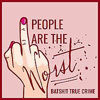 People are the Worst