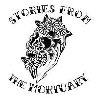 Stories from the Mortuary