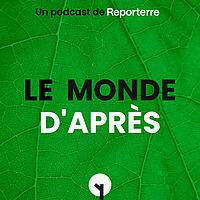 Le Monde d'après par Reporterre