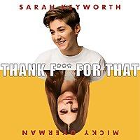 Thank F*ck For That with Sarah Keyworth & Micky Overman