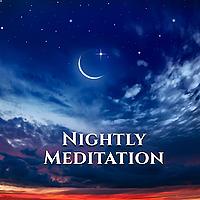 Nightly Meditation