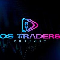Os Traders Podcast