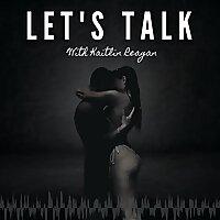 Let's Talk with Kaitlin Reagan