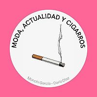 Moda, actualidad y cigarros