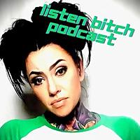 Listen Bitch