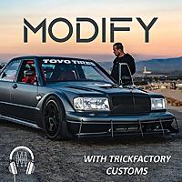 Modify with TrickFactory Customs