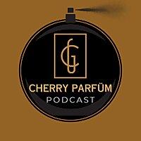 Cherry Parfüm Podcast