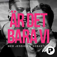 Är det bara vi med Jessica & Sebastian