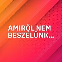 Amiről nem beszélünk...