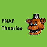 FNAF Theories