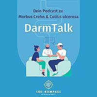 DarmTalk - Dein Podcast zu Morbus Crohn und Colitis ulcerosa