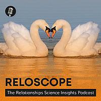 Reloscope: The Relationship Science Insights Podcast