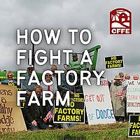 How to Fight a Factory Farm