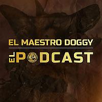 El Maestro Doggy El Podcast