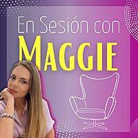 “En Sesión con Maggie”