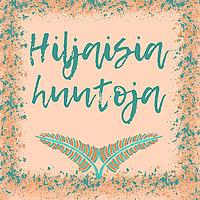 Hiljaisia huutoja