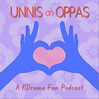 Unnis on Oppas: A KDrama Fan Podcast