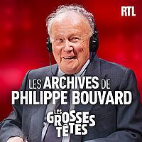 Les Grosses Têtes - Les archives de Philippe Bouvard