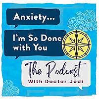 Anxiety I’m So Done with You!