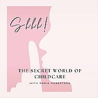 The Secret World of Childcare