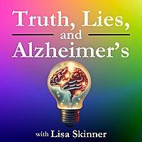 Truth, Lies & Alzheimer's