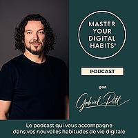 MASTER YOUR DIGITAL HABITS® | by Gabriel Pitt