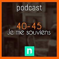 40-45, je me souviens | les témoignages de citoyens sur la Seconde guerre mondiale