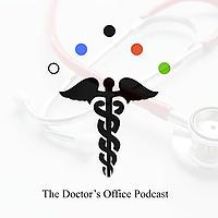 The Doctor's Office Podcast