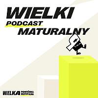Wielki Podcast Maturalny