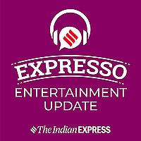 Expresso Entertainment Update