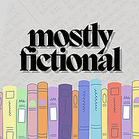 Mostly Fictional