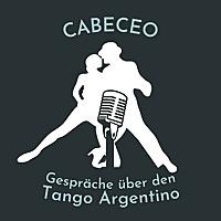 Cabeceo - Gespräche über den Tango Argentino