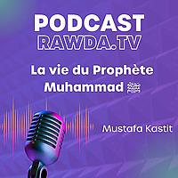 La vie du Prophète Muhammad ﷺ - Mustafa Kastit