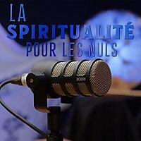 La Spiritualité pour les Nuls