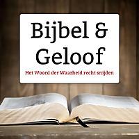 Bijbel en Geloof