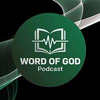 Word of God Podcast