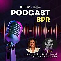 Podcast SPR - Rosy Mello & Chaves de Pablo Marcal - Clube da Prosperidade