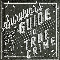 Survivor's Guide to True Crime