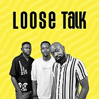 Loose Talk