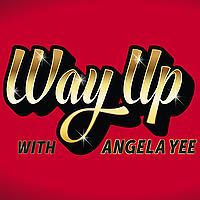 Way Up With Angela Yee