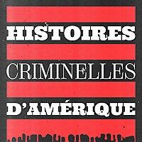 Histoires criminelles d'Amérique