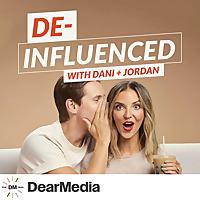 De-Influenced with Dani + Jordan