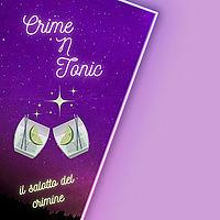Crime N' Tonic - Il salotto del crimine
