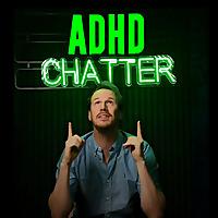 ADHD Chatter