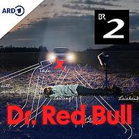 Dr. Red Bull - Ein rätselhafter Todesfall und die dunkle Seite des Spitzensports