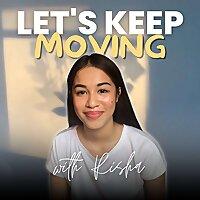 Let's Keep Moving with Risha