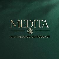 Medita, le Podcast