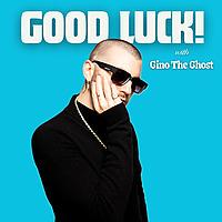 Good Luck! with Gino